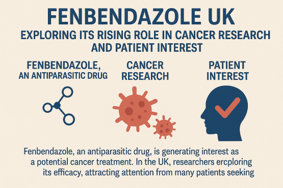 Fenbendazole UK tablets and research focus